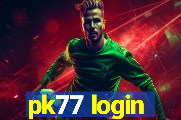 pk77 login